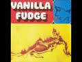 Vanilla Fudge