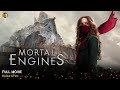 Mortal Engines Full Movie In English New Hollywood Movie Review Facts
