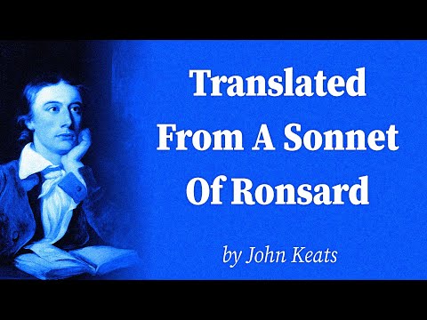 Translated From A Sonnet Of Ronsard by John Keats