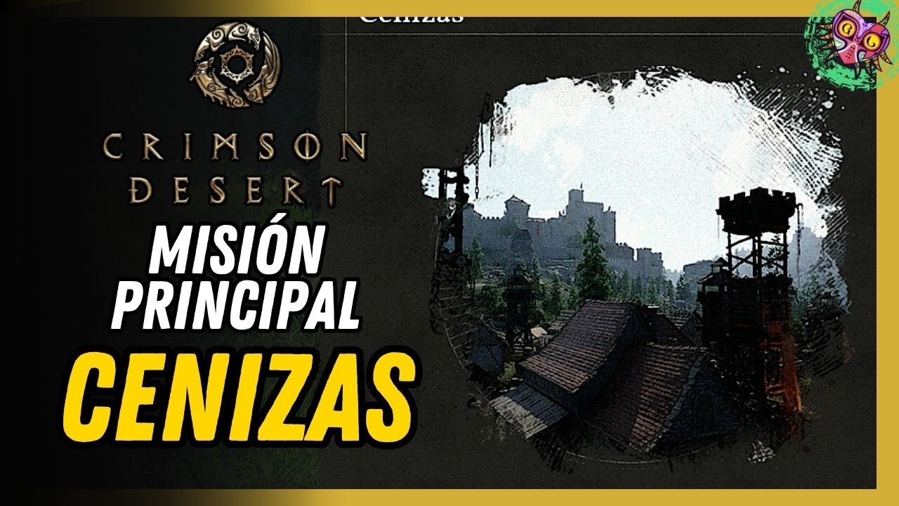 Cenizas Misión Principal Crimson Desert