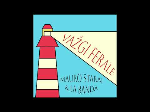 Važgi ferale - Mauro Staraj & La Banda