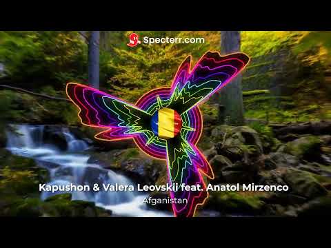 Kapushon & Valera Leovskii feat. Anatol Mirzenco - Afganistan
