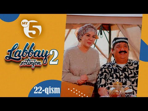 "Labbay, xotinjon 2" sitkom | 22-qism
