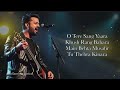 Tere Sang Yaara (LYRICS) - Atif Aslam | Rustom | Akshay Kumar, Ileana D'Cruz | Arko 