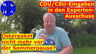 Habecks Osterpaket erst nach der Sommerpause? CDU/CSU-Eingabe an Expertenausschuss weitergeleitet.