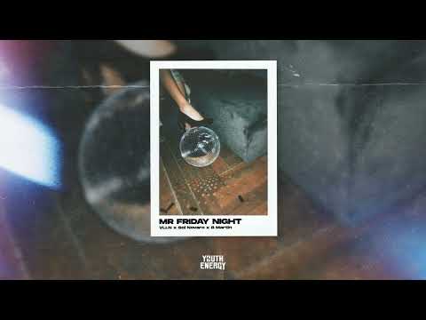 VLLN x Sol Novaro x B Martin - Mr. Friday Night