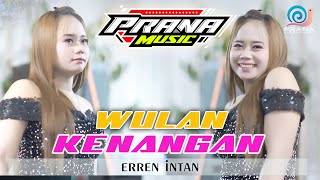 Download lagu WULAN KENANGAN - ERREN INTAN PRANA MUSIC mp3