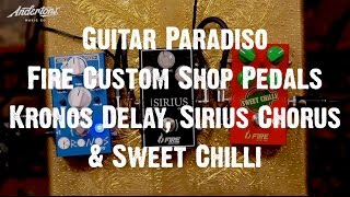Video thumbnail for Guitar Paradiso - Fire Custom Shop - Kronos Delay, Sirius Chorus & Sweet Chilli by Andertons Music Co