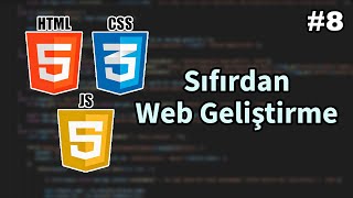 Sıfırdan Web Geliştirme | Semantic Elements ve SEO #8 (2021)
