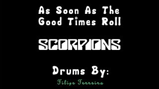 Scorpions - As Soon As The Good Times Roll [Drum Cover]