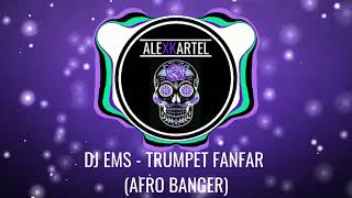 Download lagu |AFRO| DJ EMS - TRUMPET FANFAR (AFRO BANGER) mp3