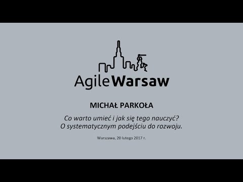 2017.02.20 (#126) - Michał Parkoła - Co warto umieć i jak się tego nauczyć?
