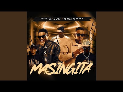Abuti Itu, Eltee, Scotts Maphuma, Blacko SA & Carter IV - Masingita (Official Audio)