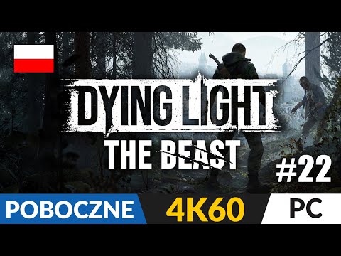 Dying Light: The Beast PL #22 🌗 Stare rany | Gameplay po polsku 4K