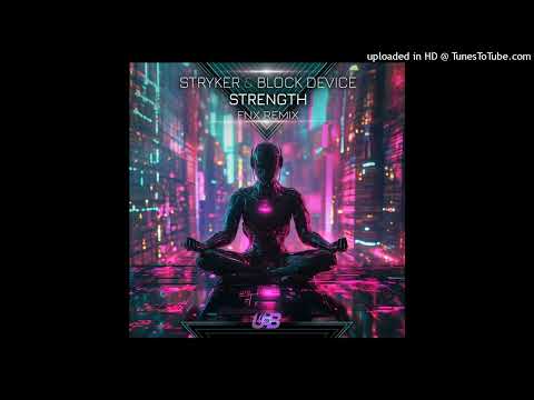 Stryker & Block Device - Strength ( FNX Rmx )