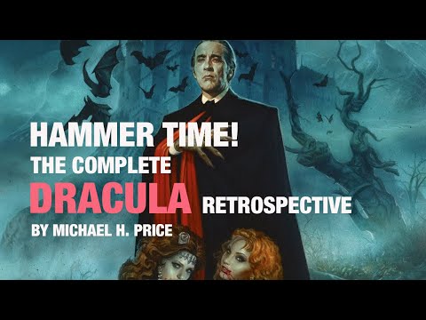 The Complete Hammer Dracula Film Series Retrospective 1958-1973 by Michael H. Price