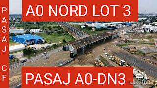 [01 IUL 2026] LICRARI A0-DN3 si PASAJ CF800 din AUTOSTRADA A0 NORD LOT 3 CCECC 4K!