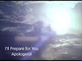 I'll Prepare for you ApologetiX
