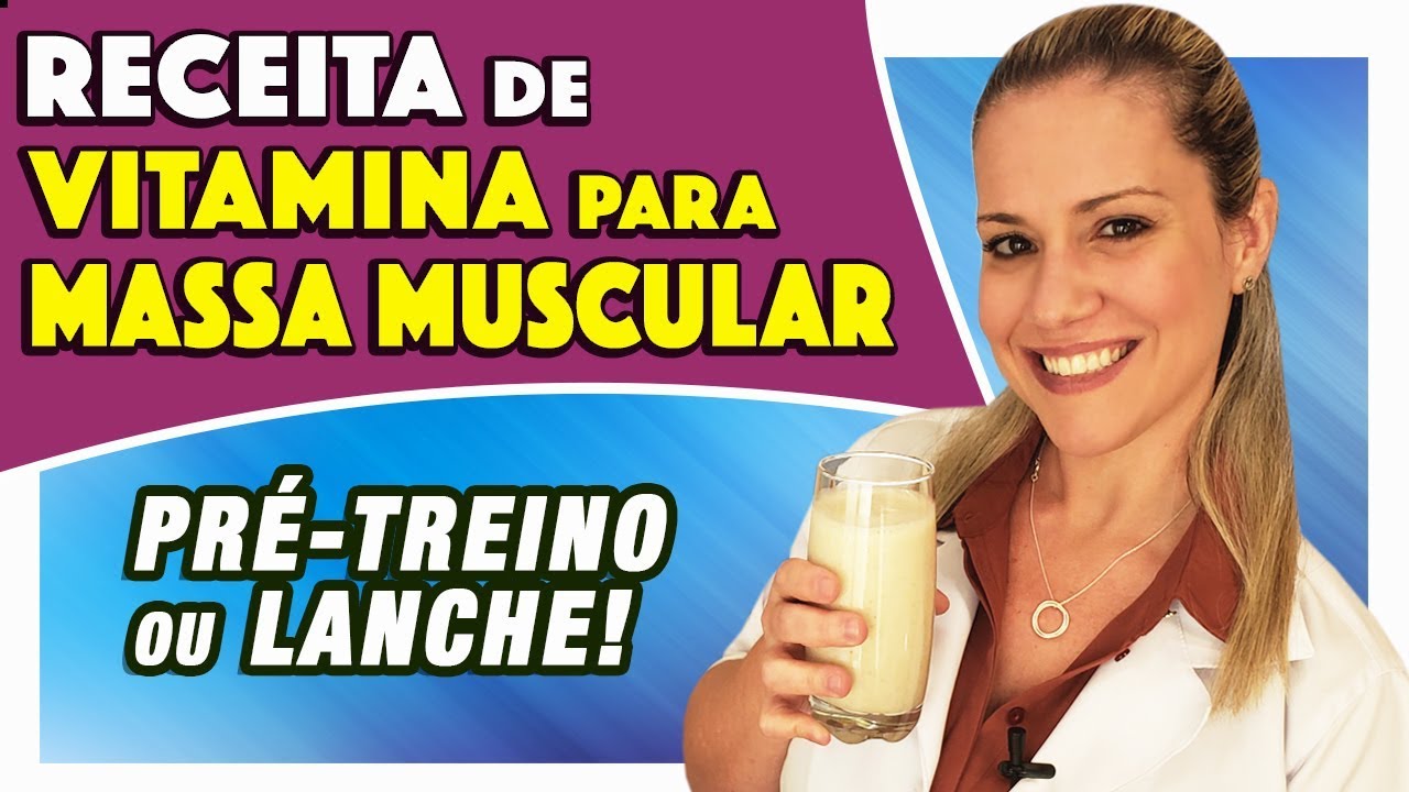 Vitamina PRÉ-TREINO para GANHAR MASSA MUSCULAR - Gostosa e Completa! Lanche ou Café da Manhã