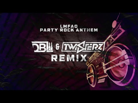 LMFAO - Party Rock Anthem (DBL & TWISTERZ Remix)