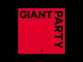 Giant Party Dorothy S Dancing Official Audio