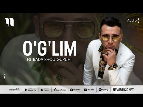 Estrada shou guruhi - O'g'lim (audio 2022)