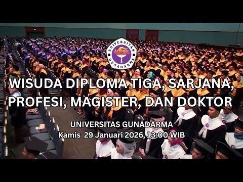 WISUDA DIPLOMA TIGA, SARJANA, MAGISTER, DAN DOKTOR UNIVERSITAS GUNADARMA - SESI 2