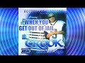 Lil Crook -  When You Gonna Get Outta Jail     SSlowed