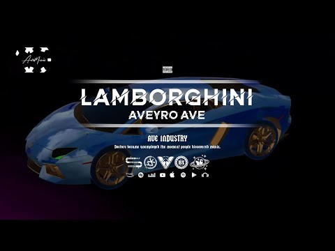 AVEYRO AVE - LAMBORGHINI (Official Audio)