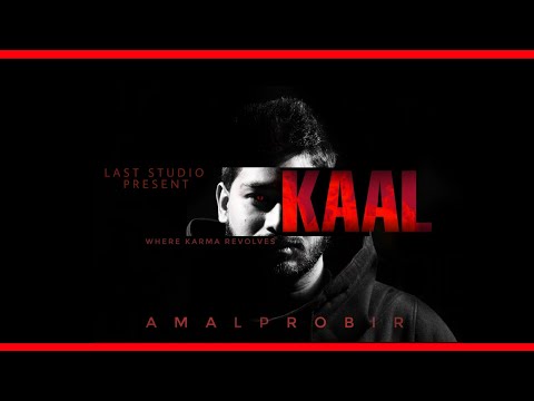 Kaal - Amalprobir || Official Music Video - Last Studio || Hip-hop India  || Latest rap song 2021