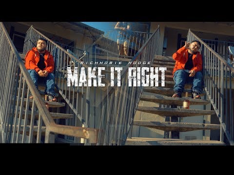 RICHHOMIE HODGE - "MAKE IT RIGHT"