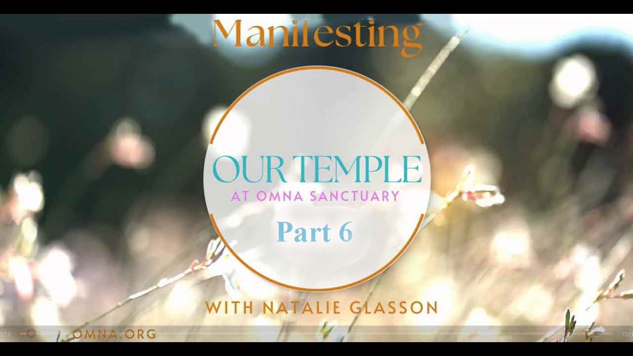 Episode 6. Manifesting Our Temple 