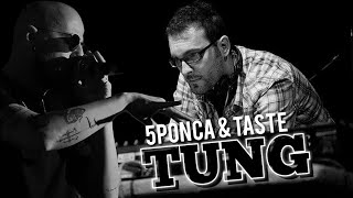5Ponca & Taste2 - Tung