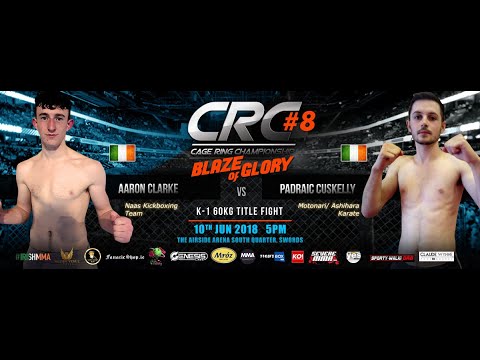 CRC 8 A/M K-1 60kg Title fight Aaron Clarke (Naas Kickboxing) Vs Padraic Cuskelly (Motonari Team)