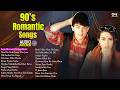 90 S Evergreen Songs Old Hindi Romantic Songs 90 S Hits Jukebox 90 S Bollywood Songs
