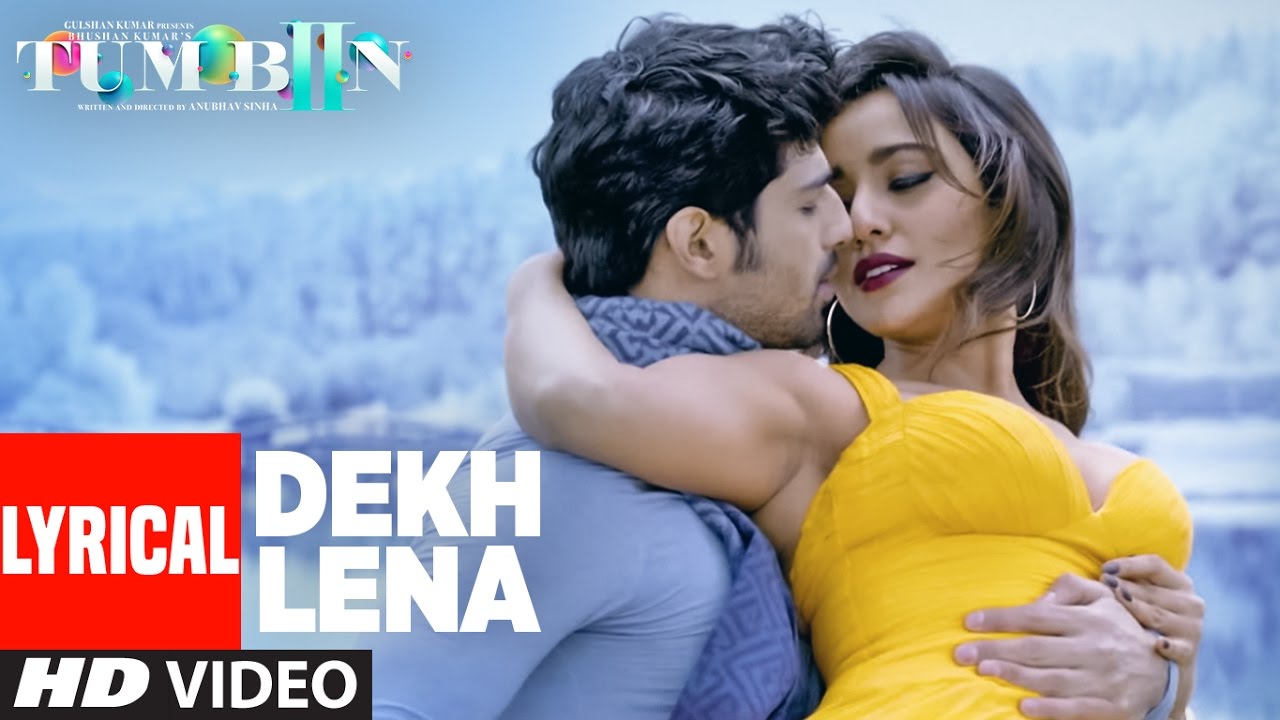 DEKH LENA Full Song with Lyrics | Tum Bin 2 | Arijit, Tulsi Kumar | Neha Sharma, Aditya, Aashim