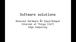 ซอฟต์แวร์ที่ใช้ Hardware เป็น I/O, IoT, และ Edge Computing
