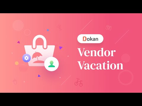 How to Enable Vendor Vacation Mode for Your Dokan Marketplace