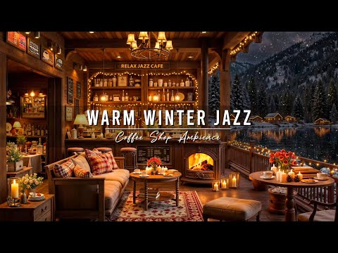 Winter Coffee Shop Ambience with Warm Jazz Music for Relaxing, Work ⛄ Smooth Jazz Instrumental Music