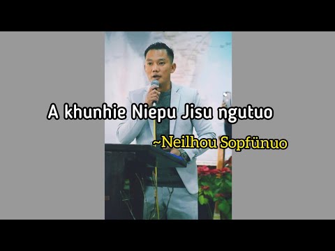 Neilhou ~A khunhie Niepu Jisu Ngutuo(Lyrics Video)