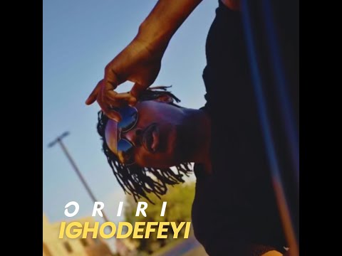 Oriri - Ighodefeyi (Reimagined) #osayomorejoseph #evergreen #music