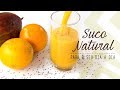 SUCO DE LARANJA MANGA E CHIA