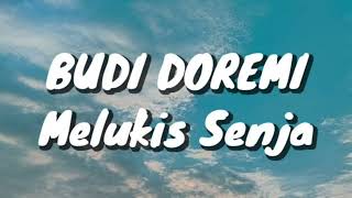 Download lagu Budi Doremi - Melukis Senja (Lirik) mp3