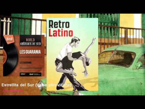 Les Guarania - Estrellita del Sur - Valse péruvienne