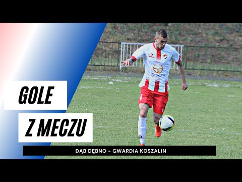Gole z meczu Dąb Dębno - Gwardia Koszalin 2:2