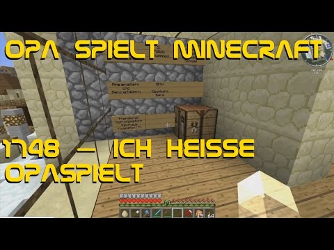Opa spielt Minecraft 1748 – Ich heiße OpaSpielt