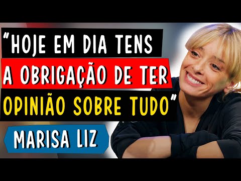 HOJE EM DIA TENS A OBRIGAÇÃO DE TER OPINIÃO SOBRE TUDO - MARISA LIZ