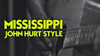 Mississippi John Hurt Style