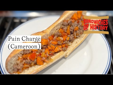 Pain Chargé (Cameroon) on Sandwiches of History
