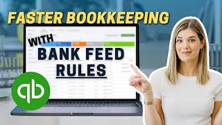 Use QBO Bank Feed Rules to speed up your Bookkeeping